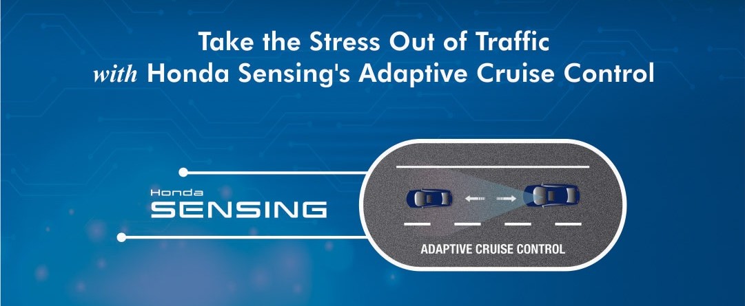 Adaptive Cruise Control Assists acceleration and braking operation when cruising on highways while maintaining safe distance from preceding car.